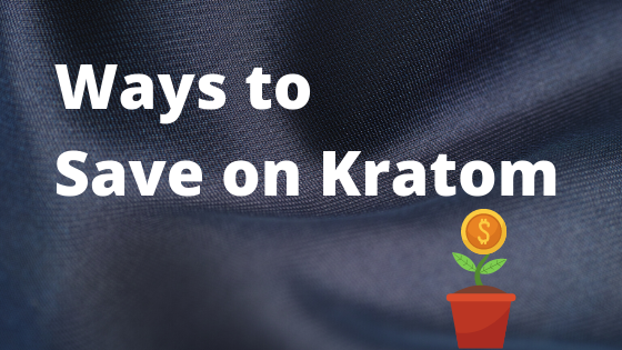 ways to save on kratom