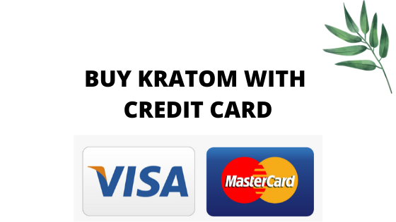 Buy Kratom with Credit Card
